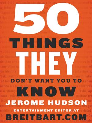ζ₯½ε€©γγγ―γΉ: 50 Things They Don't Want You to Know - Jerome Hudson ζ₯½ε€©γγγ―γΉ: 50 Things They Don't Want You to Know - Jerome Hudson