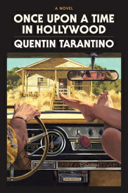 Once Upon a Time in Hollywood: The Deluxe Hardcover ONCE UPON A TIME IN HOLLYWOOD [ Quentin Tarantino ]