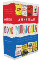 American Musicals: The Complete Books and Lyrics of Sixteen Broadway Classics: A Library of America