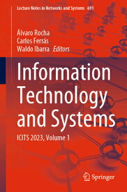 Information Technology and Systems: Icits 2023, Volume 1 INFO TECH & SYSTEMS 2023/E （Lecture Notes in Networks and Systems） [ lvaro Rocha ]