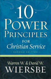 10 Power Principles for Christian Service 10 POWER PRINCIPLES FOR CHRIST [ Warren W. Wiersbe ]