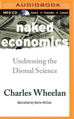 楽天ブックス: Naked Economics: Undressing the Dismal Science - Charles