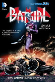 Batgirl, Volume 3: Death of the Family (the New 52) BATGIRL V03 （Batgirl (DC Comics Hardcover)） [ Gail Simone ]