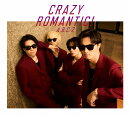 CRAZY ROMANTIC! (初回限定盤A CD+DVD) (特典なし)