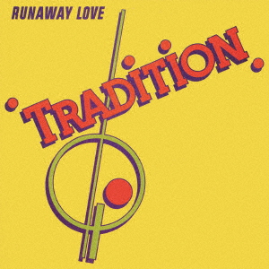 楽天ブックス: RUNAWAY LOVE +1 - トラディション - 4526180612612 : CD