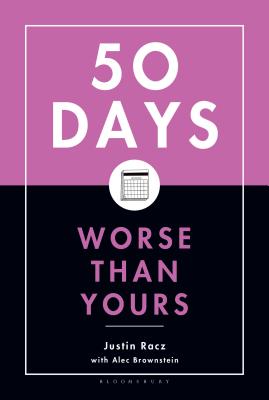 楽天ブックス: Fifty Days Worse Than Yours - Justin Racz - 9781596912632 : 洋書