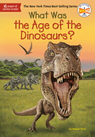 What Was the Age of the Dinosaurs? WHAT WAS THE AGE OF THE DINOSA （What Was?） [ Megan Stine ]