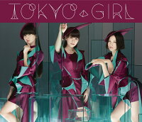 TOKYO GIRL (初回限定盤 CD＋DVD)