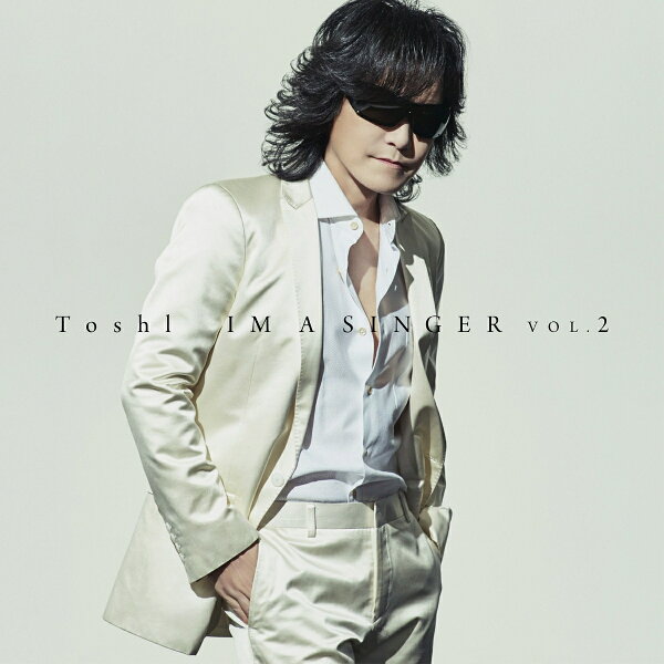 楽天ブックス: IM A SINGER VOL.2 - Toshl - 4988031362679 : CD