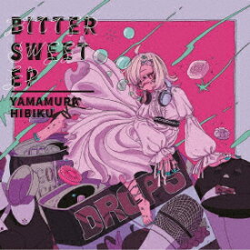 Bitter Sweet EP [ 山村響 ]