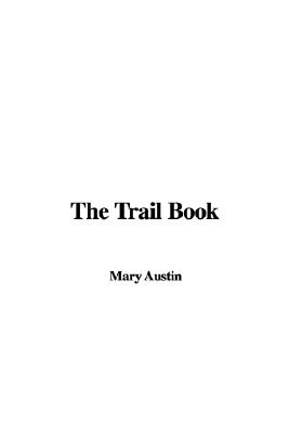 楽天ブックス: The Trail Book - Mary Austin - 9781435322691 : 洋書