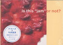 Is this “jam” or not?