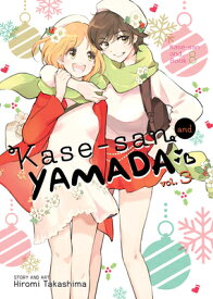 Kase-San and Yamada Vol. 3 KASE-SAN & YAMADA VOL 3 （Kase-San And...） [ Hiromi Takashima ]