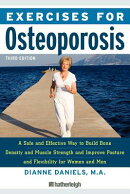 Exercises for Osteoporosis, Third Edition: A Safe and Effective Way to Build Bone Density and Muscle