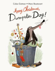 Merry Christmas;dumpster Dog! MERRY CHRISTMASDUMPSTER DOG （Adventures of Dumpster Dog） [ Colas Gutman ]
