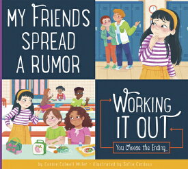 My Friends Spread a Rumor: Working It Out MY FRIENDS SPREAD A RUMOR （Making Good Choices） [ Connie Colwell Miller ]