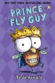Prince Fly Guy (Fly Guy #15): Volume 15 FLY GUY #15 PRINCE FLY GUY (FL （Fly Guy） [ Tedd Arnold ]