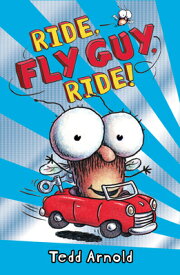 Ride, Fly Guy, Ride! (Fly Guy #11): Volume 11 FLY GUY #11 RIDE FLY GUY RIDE （Fly Guy） [ Tedd Arnold ]