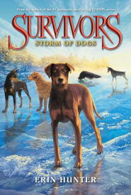 Survivors #6: Storm of Dogs SURVIVORS #6 STORM OF DOGS （Survivors） [ Erin Hunter ]