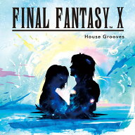 FINAL FANTASY X - House Grooves [ (ゲーム・ミュージック) ]