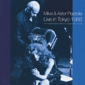 ライヴ・イン・東京1988（2CD) [ ミルヴァ&アストル・ピアソラ ]