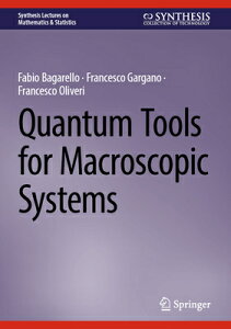 Quantum Tools for Macroscopic Systems QUANTUM TOOLS FOR MACROSCOPIC iSynthesis Lectures on Mathematics & Statisticsj [ Fabio Bagarello ]