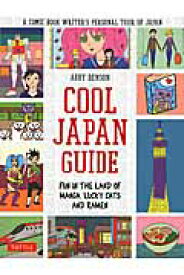Cool　Japan　guide fun　in　the　land　of　manga， [ アビー・デンソン ]