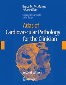 Atlas of Cardiovascular Pathology for the Clinician ATLAS OF CARDIOVASCULAR PATHOL [ Bruce M. McManus ]