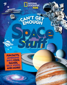 Can't Get Enough Space Stuff: Fun Facts, Awesome Info, Cool Games, Silly Jokes, and More! CANT GET ENOUGH SPACE STUFF （Can't Get Enough） [ Stephanie Warren Drimmer ]