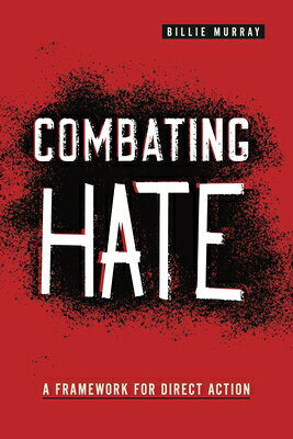 楽天ブックス: Combating Hate: A Framework for Direct Action - Billie Murray ...