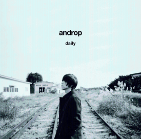 daily (初回限定盤 CD＋DVD) [ androp ]