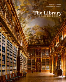 The Library: A World History LIB [ James W. P. Campbell ]