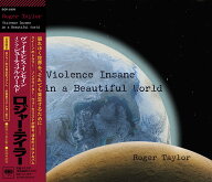 ヴァイオレンス・インセイン・イン・ア・ビューティフル・ワールド [ ロジャー・テイラー ]
