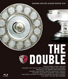 鹿島アントラーズシーズンレビュー2016 THE DOUBLE【Blu-ray】 [ 鹿島アントラーズ ]