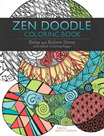Zen Doodle Coloring Book: Relax and Relieve Stress with Adult Coloring Pages ZEN DOODLE COLOR BK [ Kristy Conlin ]