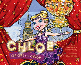Chloe Cha Chas in London CHLOE CHA CHAS IN LONDON [ Caroline Orlovsky ]