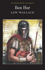 Ben Hur BEN HUR REV/E （Wordsworth Classics） [ Lewis Wallace ]