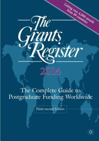 The Grants Register: The Complete Guide to Postgraduate Funding Worldwide GRANTS REGISTER -2014 （Grants Register） [ Palgrave MacMillan Ltd ]