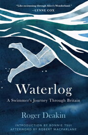 Waterlog: A Swimmers Journey Through Britain WATERLOG [ Roger Deakin ]