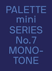 PALETTE MINI SERIES 07:MONOTONE(P) [ . ]