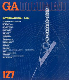 GA　DOCUMENT（127） 世界の建築 GA　INTERNATIONA 2014