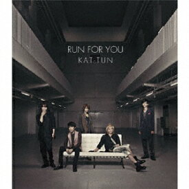 RUN FOR YOU（通常盤） [ KAT-TUN ]