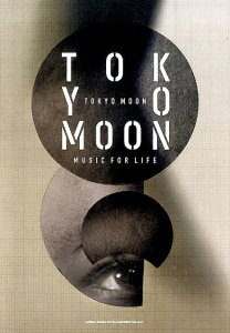 TOKYO@MOON@MUSIC@FOR@LIFE [ Yrv ]