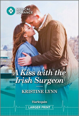 楽天ブックス: A Kiss with the Irish Surgeon - Kristine Lynn - 9781335942883 : 洋書