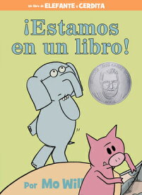 Estamos En Un Libro!-An Elephant and Piggie Book, Spanish Edition ESTAMOS EN UN LIBRO-AN ELEPHAN （Elephant and Piggie Book） [ Mo Willems ]