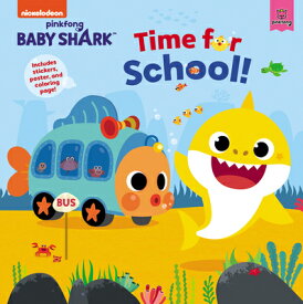 Baby Shark: Time for School! BABY SHARK BABY SHARK TIME FOR （Baby Shark） [ Pinkfong ]