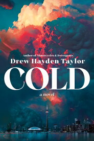 Cold COLD [ Drew Hayden Taylor ]