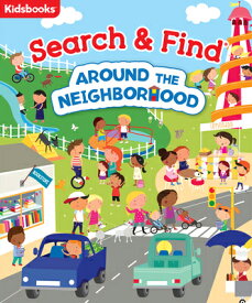 Search & Find Around the Neighborhood SEARCH & FIND AROUND THE NEIGH [ Kidsbooks Publishing ]