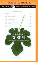 The Naked Gospel: The Truth You May Never Hear in Church