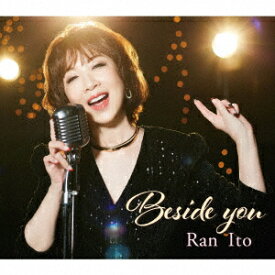 Beside you (初回限定盤 CD＋Blu-ray) [ 伊藤蘭 ]